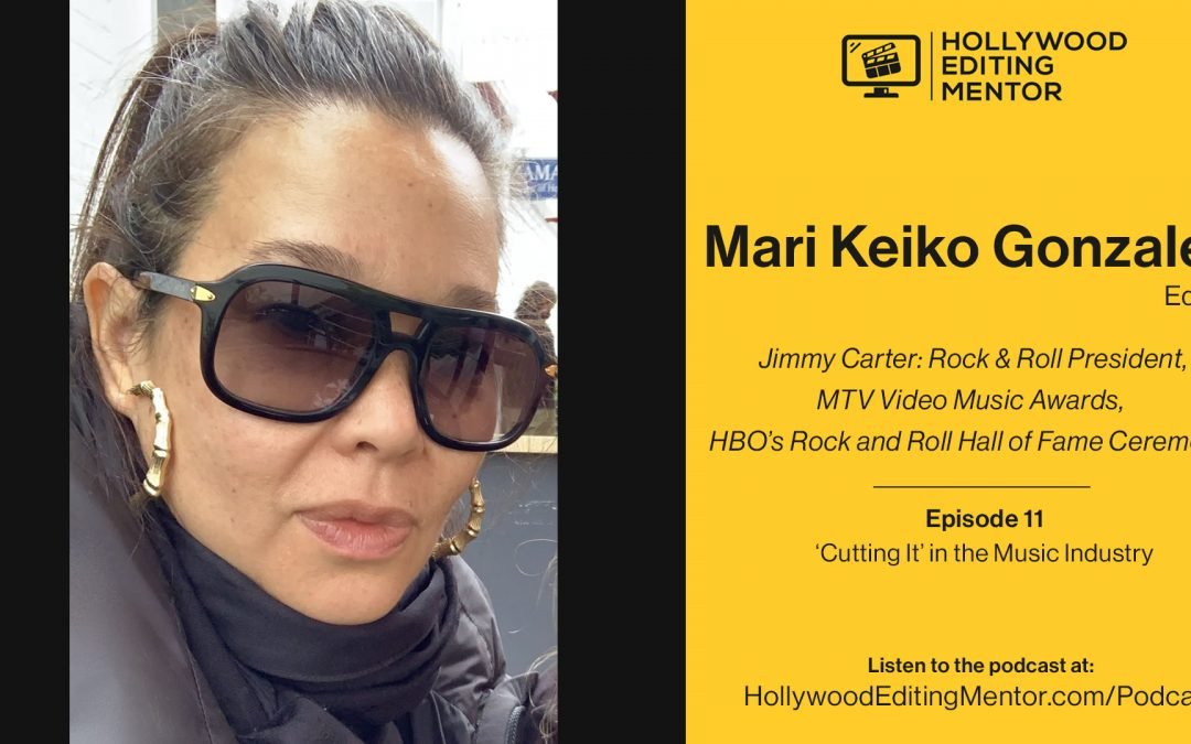 Ep. 11 – ‘Cutting It’ in the Music Industry with editor Mari Keiko Gonzalez
