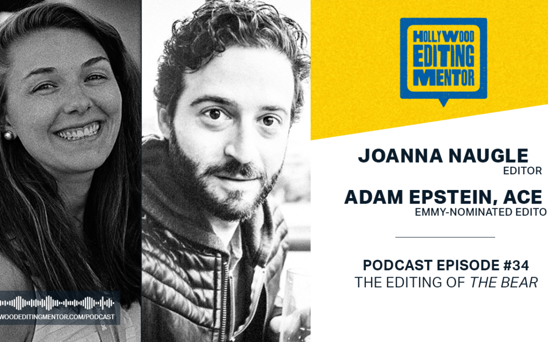 Ep. 34 – The Editing of THE BEAR with Joanna Naugle and Adam Epstein, ACE