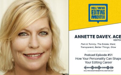 Ep. 51 – How Your Personality Can Shape Your Editing Career with Annette Davey, ACE